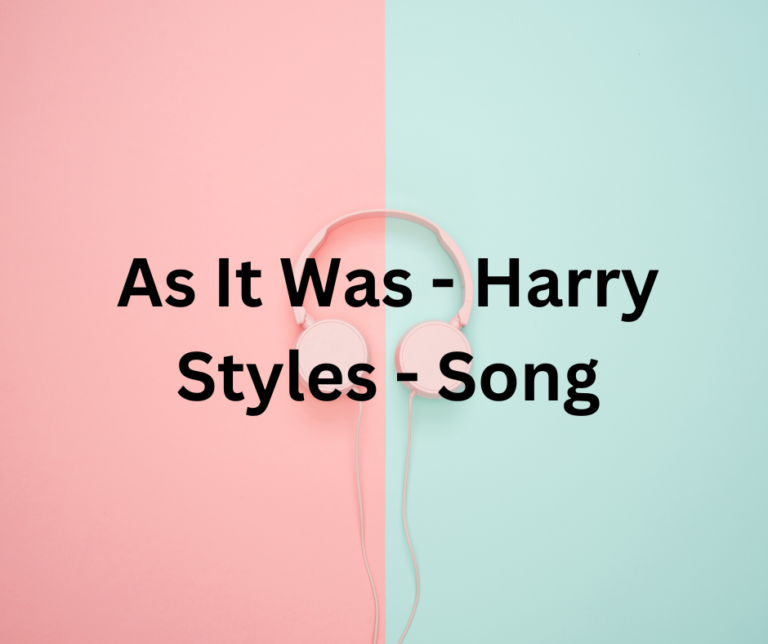 Harry Styles’ ‘As It Was’: A Journey of Self-Discovery Through Music